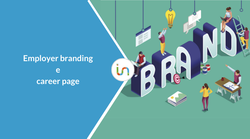 Employer branding e career page: come essere più attrattivi per i candidati