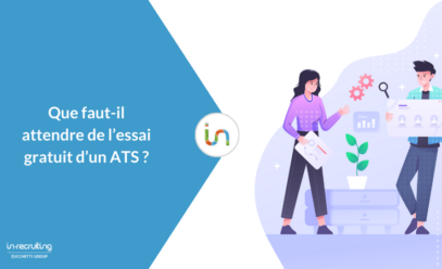 Que faut-il attendre (et ne pas attendre) de l’essai gratuit d’un ATS ?