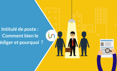 Intitulé de poste : Comment bien le rédiger et pourquoi?