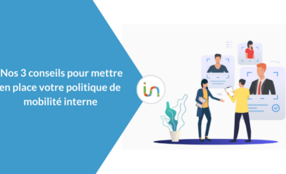 Nos 3 conseils pour mettre en place votre politique de mobilité interne