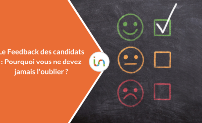 Le feedback des candidats : Pourquoi vous ne devez jamais l’oublier ?