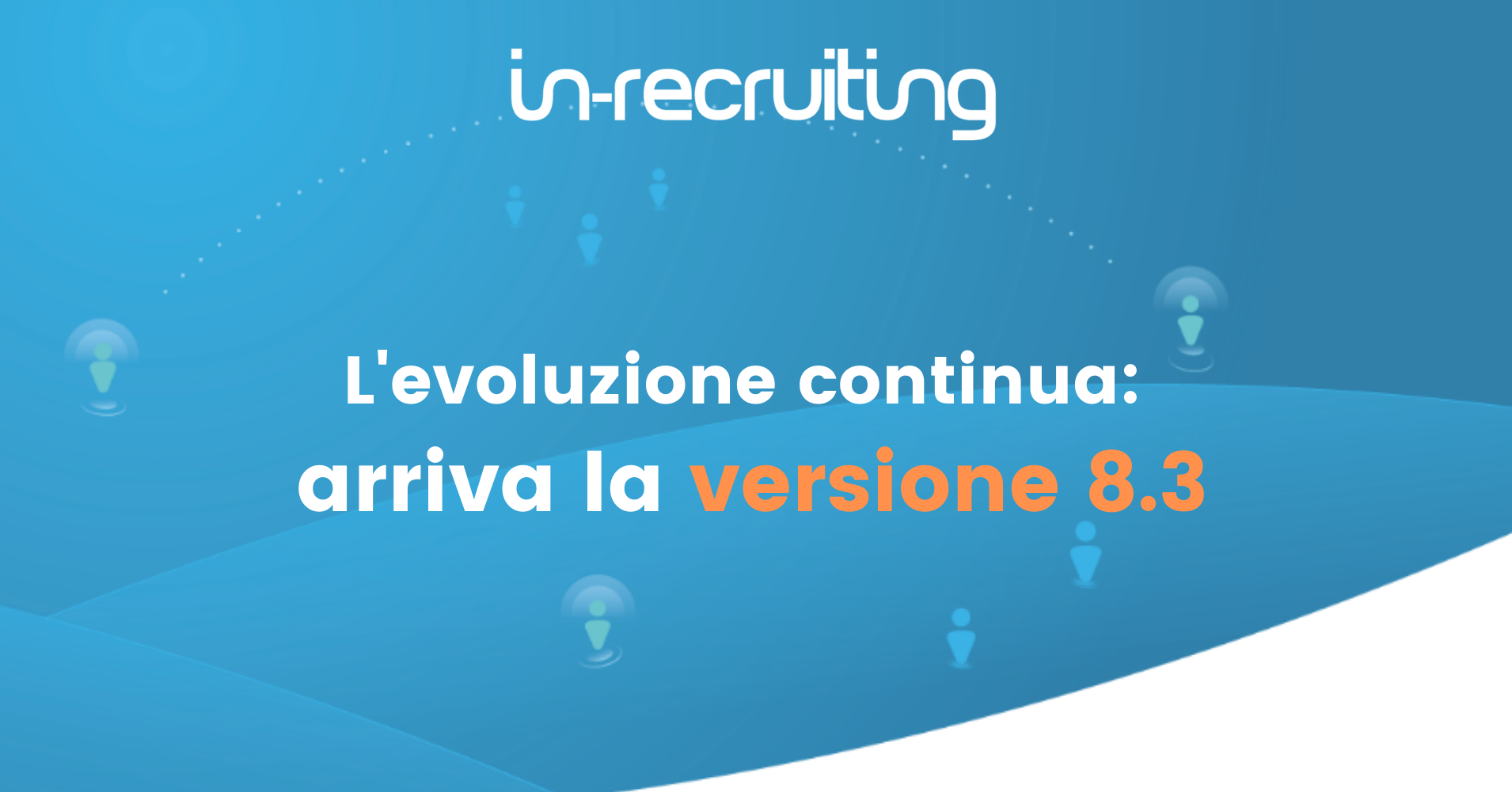 Per In-recruiting l’evoluzione è continua: arriva la versione 8.3