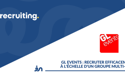 GL events : recruter efficacement à l&rsquo;échelle d&rsquo;un groupe multi-sites