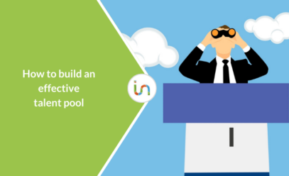 How to build an effective talent pool so you don’t miss out on the best talent