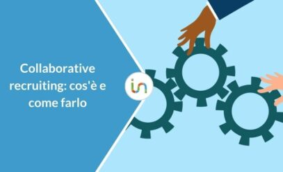 Collaborative recruiting: cos’è, come e perché farlo