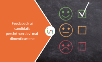 Feedback ai candidati: perché non dovresti mai dimenticartene