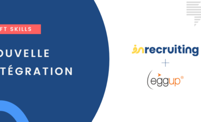 Nouvelle intégration : Avec Eggup, analysez les soft skills de vos candidats depuis Inrecruiting !
