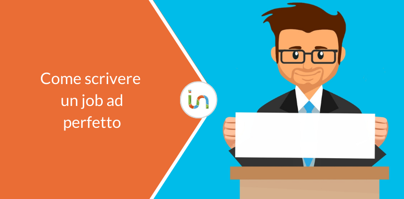 Recruiting marketing: come scrivere un job ad perfetto