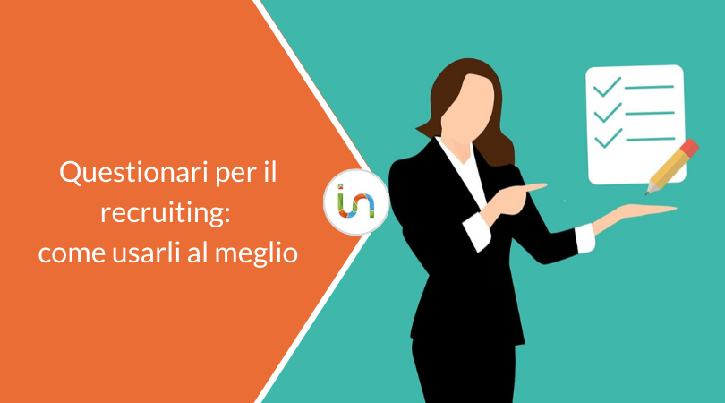 Come usare al meglio i questionari per il recruiting