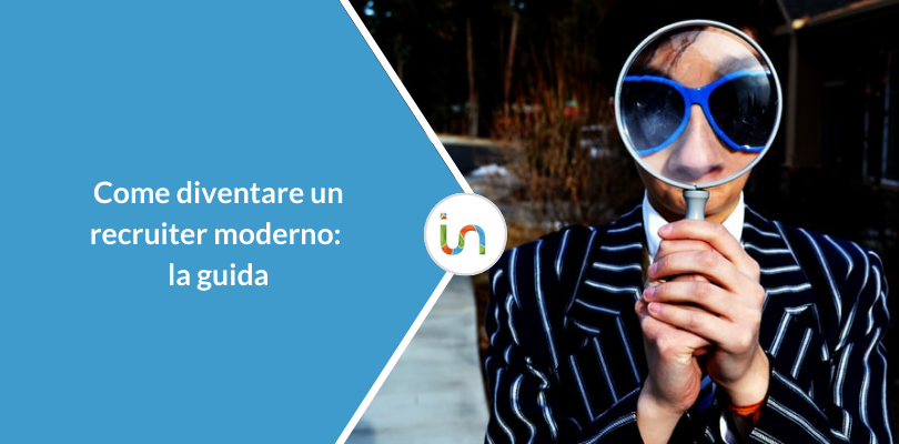 Come diventare un recruiter moderno tra marketing e ATS