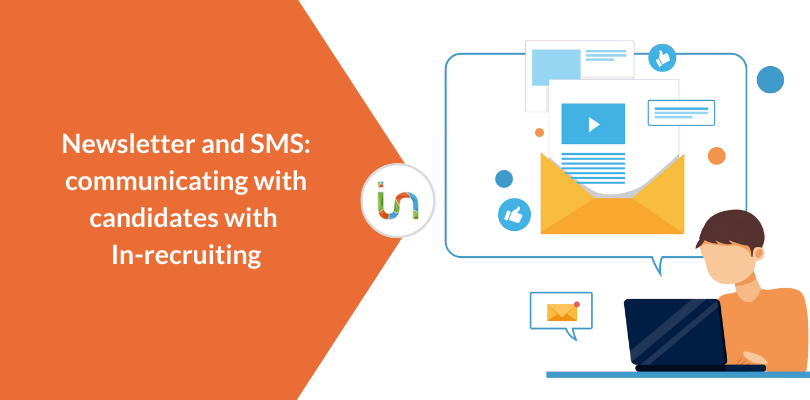 Newsletters and SMS: the new In-recruiting tool to communicate with candidates