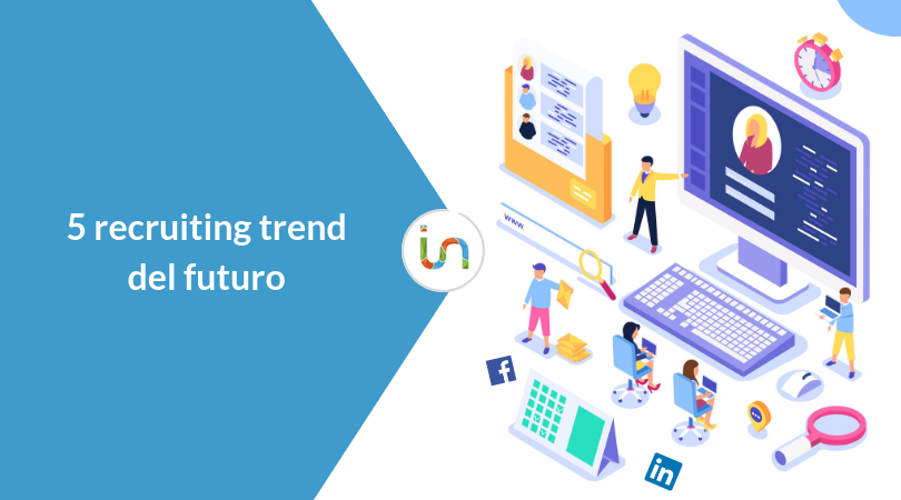 5 recruiting trend del futuro