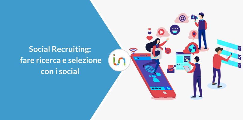 Social recruiting: fare ricerca e selezione con i social
