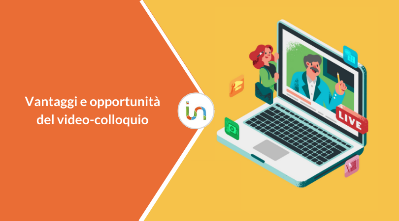 Video-colloquio: vantaggi e opportunità per gestire il recruiting online